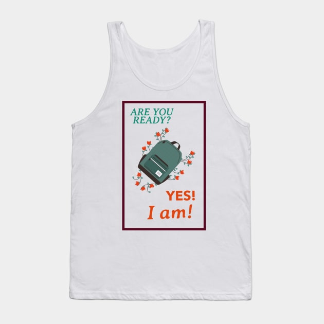 are you ready? yes, I am! Tank Top by Zipora